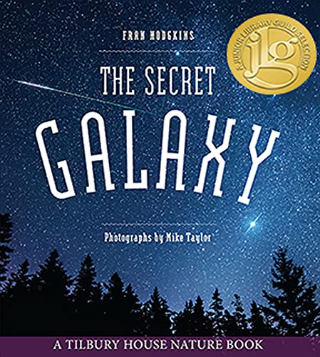 Beispielbild fr The Secret Galaxy (Tilbury House Nature Book) zum Verkauf von HPB-Diamond