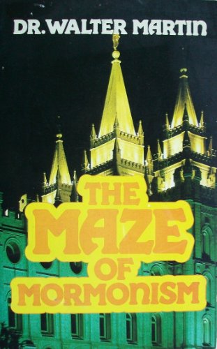 The Maze of Mormonism (9780884490173) by Walter Martin