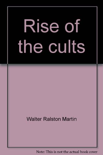 9780884490708: Rise of the cults