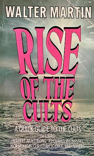 Stock image for Rise of the Cults for sale by Crotchety Rancher's Books