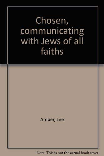 9780884490722: Chosen, communicating with Jews of all faiths