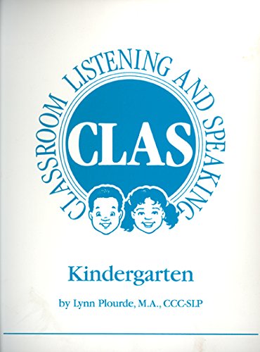 Clas: Classroom Listening and Speaking : Kindergarten (9780884501947) by Lynn Plourde