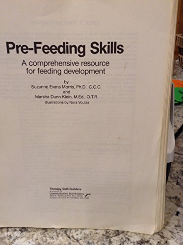 9780884502234: Pre-feeding skills: A comprehensive resource for feeding development