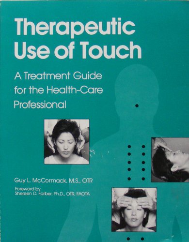 Stock image for Therapeutic Use of Touch: A Treatment Guide for the Health Care Professional for sale by Autumn Leaves