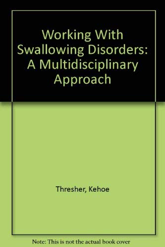 9780884505846: Working With Swallowing Disorders: A Multidisciplinary Approach
