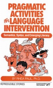 Beispielbild fr Pragmatic activities for language intervention (PALI): Semantics, syntax, and emerging literacy zum Verkauf von Spike706