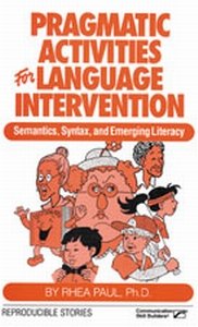 9780884505877: Pragmatic Activities for Language Intervention: Semantics, Syntax and Emerging Literacy