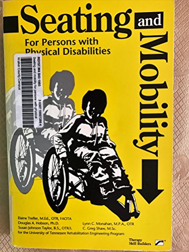 Imagen de archivo de Seating and Mobility for Persons With Physical Disabilities a la venta por BOOK'EM, LLC