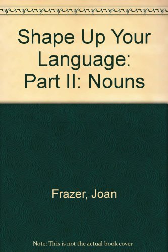 Stock image for Shape Up Your Language: Part II: Nouns for sale by SecondSale