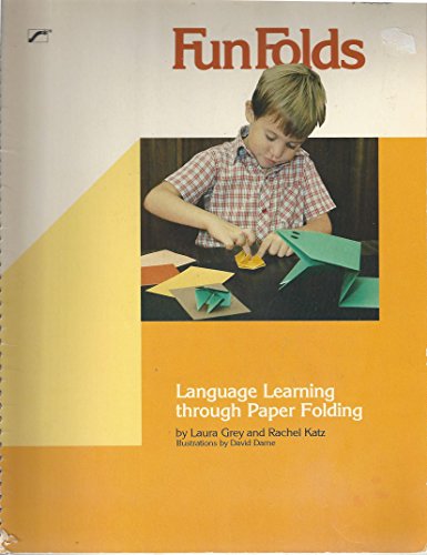 Beispielbild fr Fun Folds: Language Learning Through Paper Folding zum Verkauf von Ezekial Books, LLC
