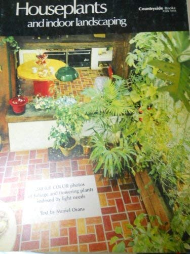 Imagen de archivo de Houseplants & Indoor Landscaping (Countryside books) a la venta por Wonder Book