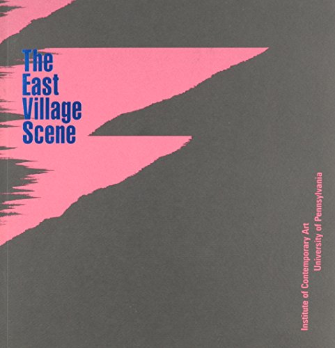 The East Village Scene (9780884540373) by Institute Of Contemporary Art