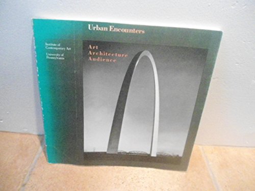 Urban Encounters: Art, Architecture, Audience (9780884540557) by Lawrence Alloway