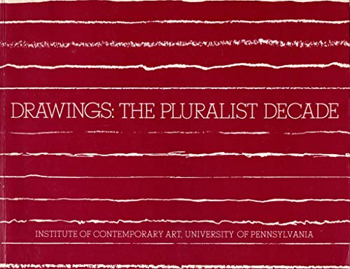 Beispielbild fr Drawings: The Pluralist Decade zum Verkauf von Lorrin Wong, Bookseller