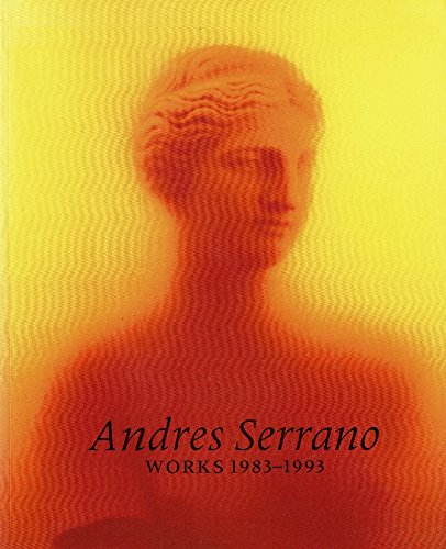 9780884540793: Andres Serrano: Works, 1983-93