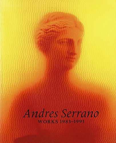 9780884540793: Andres Serrano: Works 1983-1993