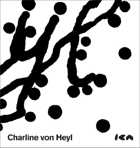 Charline von Heyl (INSTITUTE OF CO) (9780884541226) by Porter, Jenelle