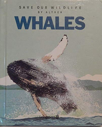 Whales (Save Our Wildlife Books) (9780884621683) by Braithwaite, Althea; Rubin, Carolyn