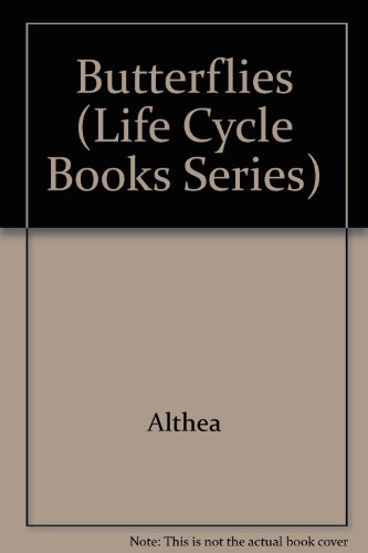 Butterflies (Life-Cycle Books) (9780884621805) by Althea Braithwaite; Maureen Galvani