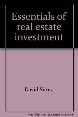 Essentials of real estate investment - David Sirota