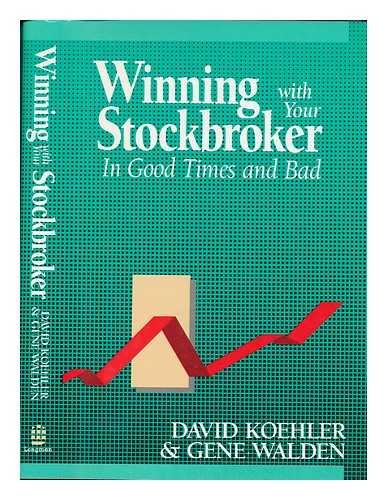 9780884627401: Winning With Your Stockbroker: In Good Times and Bad