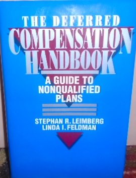 Imagen de archivo de The Deferred Compensation Handbook: A Guide to Nonqualified Plans a la venta por ThriftBooks-Dallas