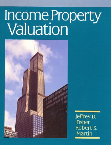 Income Property Valuation (9780884629801) by Jeffrey D. Fisher; Robert S. Martin