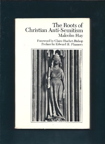 Stock image for The Roots of Christian Anti-Semitism (earlier published as Foot of Pride & Thy Brother's Blood) for sale by Harry Alter