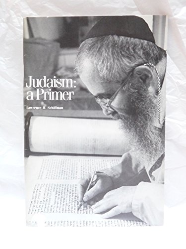 Judaism: A Primer (9780884641018) by Schiffman, Lawrence H.