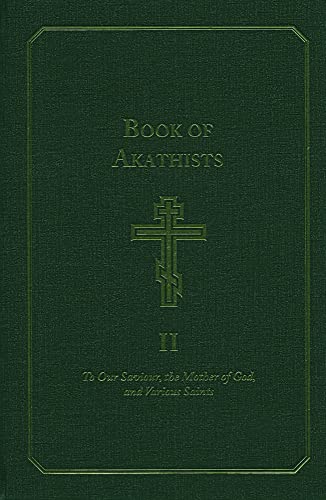 Stock image for Book of Akathists: To Our Saviour, the Mother of God and Various Saints: Vol 1 for sale by Revaluation Books
