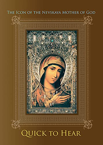 Stock image for The Icon of the Nevskaya Mother of God "Quick to Hear": An Historical Account for sale by Revaluation Books