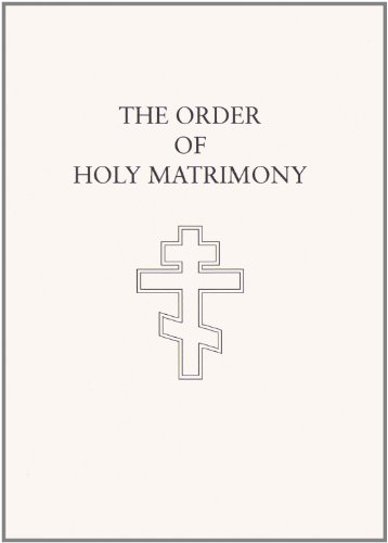 The Order of Holy Matrimony: Translated from the Book of Needs (9780884652083) by Campbell, Laurence