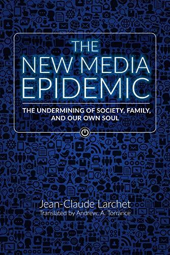 Beispielbild fr The New Media Epidemic: The Undermining of Society, Family, and Our Own Soul zum Verkauf von HPB-Emerald