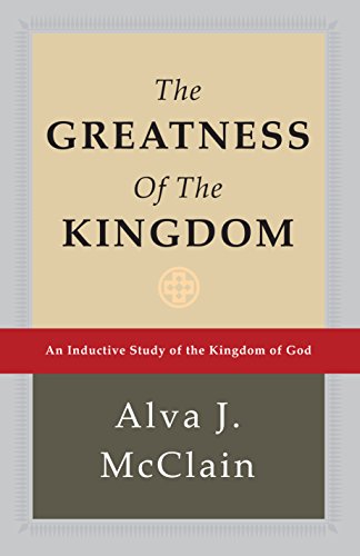 Imagen de archivo de The Greatness of the Kingdom: An Inductive Study of the Kingdom of God a la venta por -OnTimeBooks-