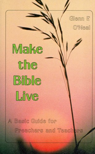 Stock image for Make the Bible Live: A Basic Guide for Preachers and Teachers for sale by Hawking Books
