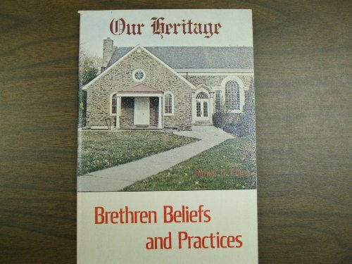 Stock image for Our Heritage: Brethren Beliefs and Practices for sale by ThriftBooks-Atlanta