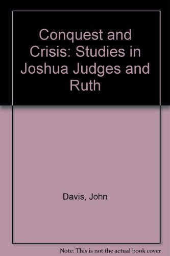 Imagen de archivo de Conquest and Crisis: Studies in Joshua, Judges and Ruth a la venta por ThriftBooks-Atlanta