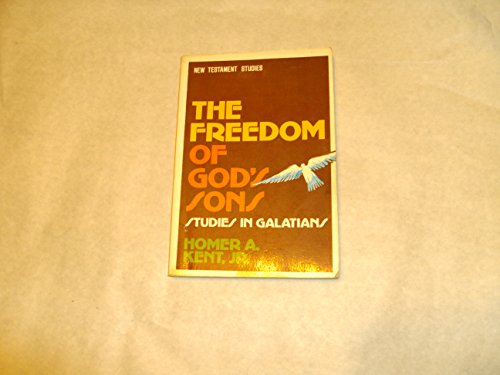 

The Freedom of God's Sons: Studies in Galatians (New Testament Studies)
