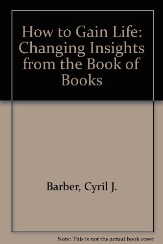 How to Gain Life-Changing Insights from the Book of Books (9780884691006) by Barber, Cyril J.