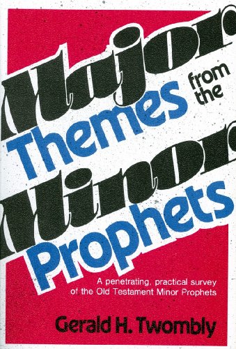 Beispielbild fr Major Themes from the Minor Prophets zum Verkauf von Better World Books