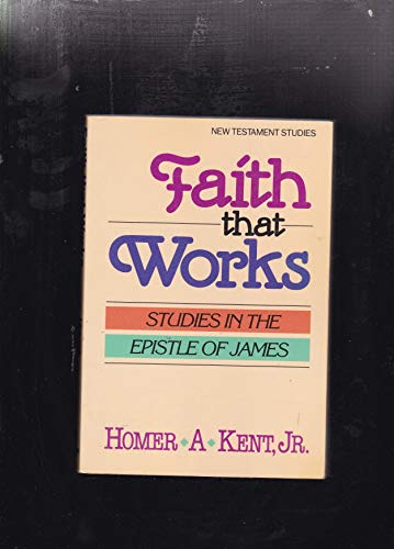 Imagen de archivo de Faith That Works a la venta por ThriftBooks-Dallas