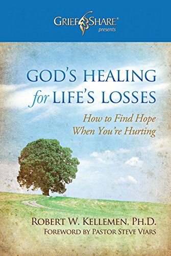 Imagen de archivo de Gods Healing for Lifes Losses: How to Find Hope When Youre Hurting (Grief Share Presents) a la venta por Goodwill of Colorado