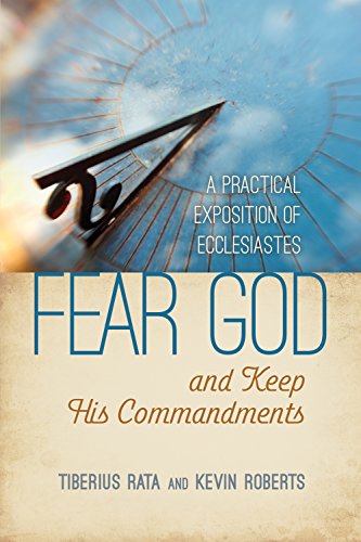 Imagen de archivo de Fear God and Keep His Commandments: A Practical Exposition of Ecclesiastes a la venta por Indiana Book Company