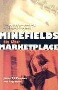 Stock image for Minefields in the Marketplace: Ethical Issues Christians Face in the World of Business for sale by HPB-Diamond