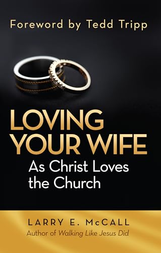 Stock image for Loving Your Wife as Christ Loved the Church for sale by Goodwill Books