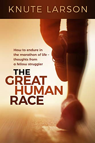 Stock image for The Great Human Race : How to Endure in the Marathon of Life for sale by Better World Books