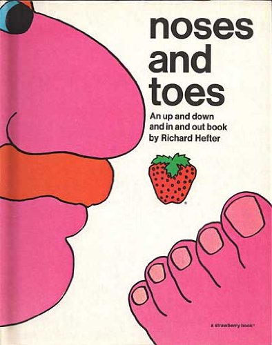 Beispielbild fr Noses and Toes: An Up and Down and in and Out Book zum Verkauf von ThriftBooks-Atlanta
