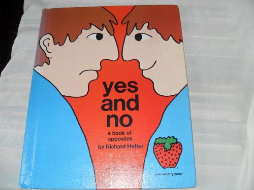 Beispielbild fr Yes and no: A book of opposites zum Verkauf von Wonder Book