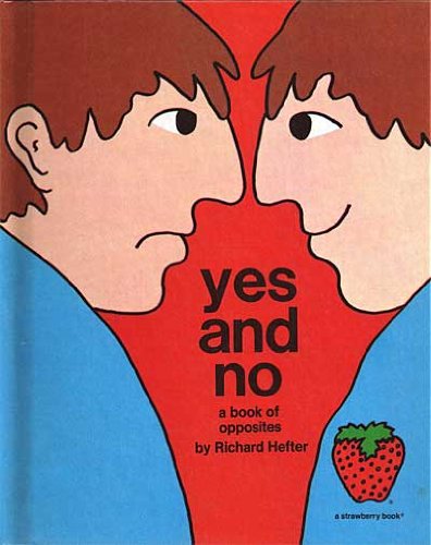 Stock image for Yes and no: A book of opposites for sale by Hawking Books