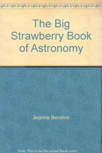 Beispielbild fr The big strawberry book of astronomy zum Verkauf von HPB-Emerald